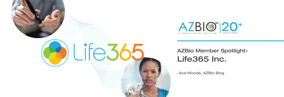 Life365 Logo with a person taking their blood sugar and a nurse looking at data. With AZBio Logo and a title that says 